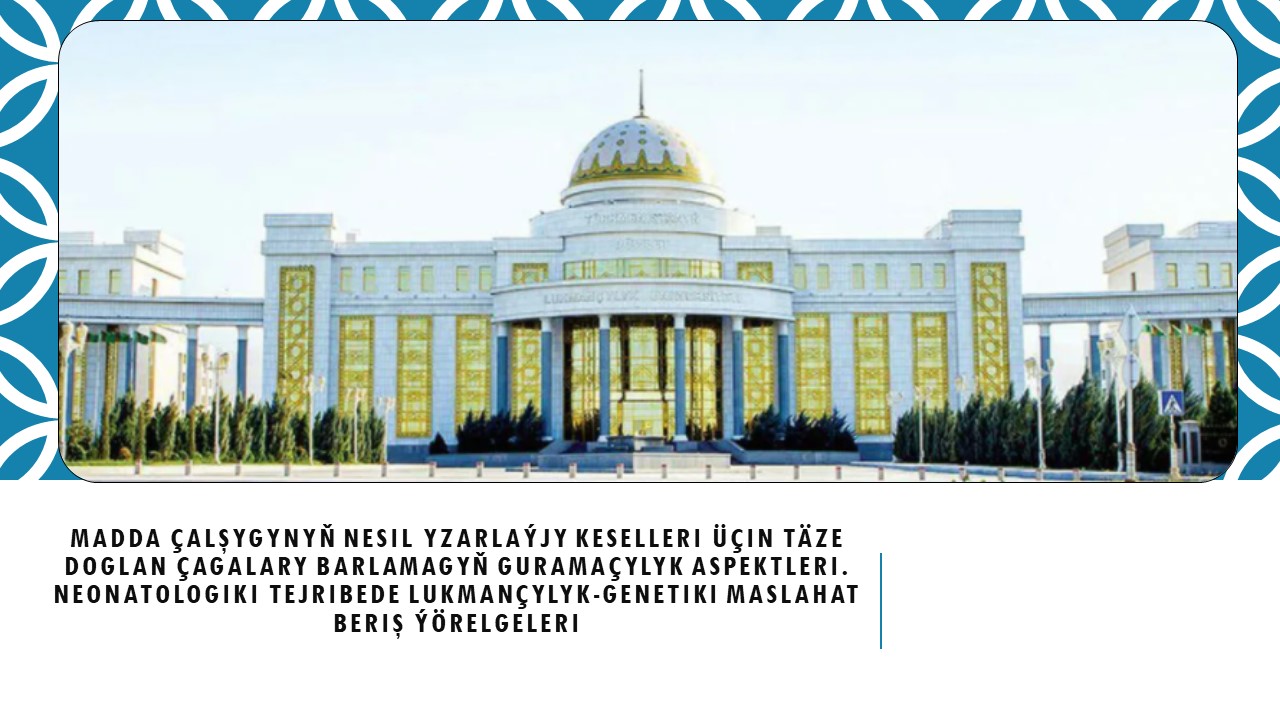 Madda &ccedil;alşygynyň nesil yzarla&yacute;jy keselleri...